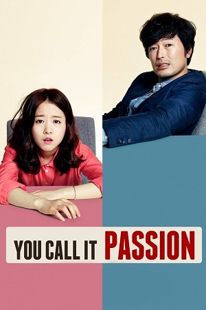 Download You Call It Passion (2015) BluRay Dual Audio {Hindi-Korean} 480p [370MB] | 720p [1GB] | 1080p [1.5GB]