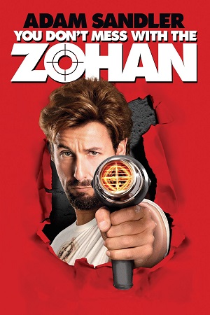 Download You Dont Mess with the Zohan (2008) Dual Audio {Hindi-English} 480p [400MB] | 720p [900MB] | 1080p [2.2GB]