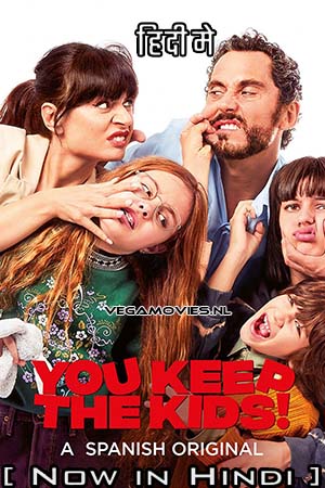 Download You Keep the Kids (2021) Dual Audio [Hindi ORG + English] AMZN WeB-DL 480p [370MB] | 720p [1.1GB] | 1080p [2GB]