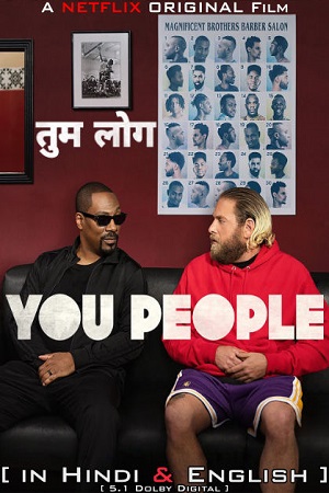 Download You People (2023) Dual Audio [Hindi + English] WeB-DL 480p [400MB] | 720p [1GB] | 1080p [2.5GB]