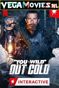 Download You vs. Wild: Out Cold (2021) Dual Audio {Hindi-English} 720p [550MB] HEVC NF HDRip