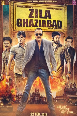 Download Zila Ghaziabad (2013) Hindi Full Movie WEB-DL 480p [400MB] | 720p [1.2GB] | 1080p [3.7GB]