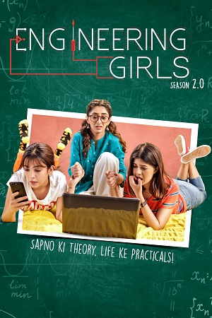 Download Engineering Girl 2.0 (2021) Season 2 Hindi Complete [ZEE5 Originals] WEB Series 480p, 720p, 1080p HDRip