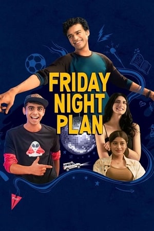 Download Friday Night Plan (2023) WEB-DL [Hindi DD5.1] Full Movie 480p [450MB] | 720p [1GB] | 1080p [4.4GB]