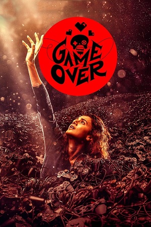 Download Game Over (2019) Hindi Full Movie WEB-DL 480p [300MB] | 720p [900MB] | 1080p [3GB]