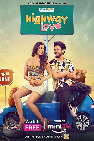 Download Highway Love – Amazon MiniTV (2024) Season 1 – 2 Complete Hindi WEB Series 480p | 720p | 1080p WEB-DL