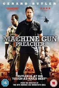 Download Machine Gun Preacher (2011) Dual Audio {Hin-Eng} 480p [400MB] | 720p [1GB]