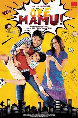 Download Oye Mamu! (2021) Hindi Full Movie 480p [300MB] | 720p [1GB] | 1080p [4.6GB]