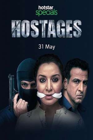 Download Hostages (2019) Season 1 Hindi Complete Hotstar Specials WEB Series 480p | 720p HDRip