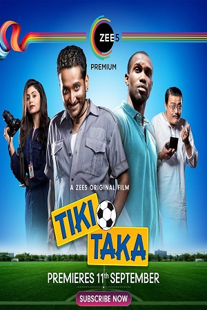 Download Tiki Taka (2020) Hindi Full Movie 480p [300MB] | 720p [850MB] | 1080p [1.7GB]