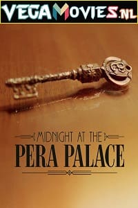 Download Midnight at the Pera Palace – Netflix Original (2022) Season 1 Dual Audio {Hindi-English} 480p | 720p WEB-DL