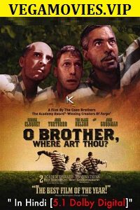 Download O Brother, Where Art Thou (2000) Dual Audio {Hindi-English} 480p [400MB] | 720p [1GB] | 1080p [2GB]