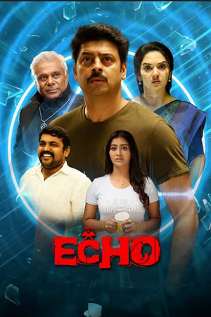 Download Echo (2023) UNCUT Dual Audio [Hindi ORG. + Tamil] WeB-DL 480p [350MB] | 720p [1GB] | 1080p [2.1GB]