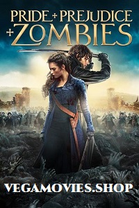 Download Pride and Prejudice and Zombies (2016) Dual Audio {Hin-Eng} 480p [350MB] | 720p [900MB] | 1080p [1.8GB]