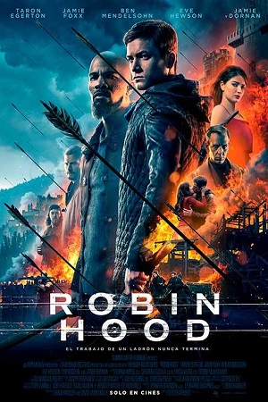 Download Robin Hood (2018) Dual Audio {Hindi-English} 480p [400MB] | 720p [1GB] | 1080p [2.3GB] | 2160p [3.5GB]