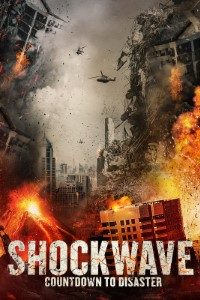 Download Shockwave Countdown to Disaster (2017) Dual Audio {Hindi-English} 480p [350MB] | 720p [1GB]