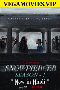 Download Snowpiercer (Season 1) Dual Audio [Hindi-English] Complete Netflix Series 480p & 720p