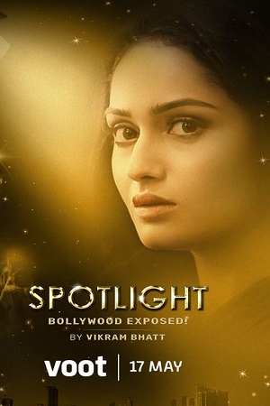 Download Spotlight (2021) Season 1 Hindi Complete Voot Originals WEB Series 480p | 720p HDRip