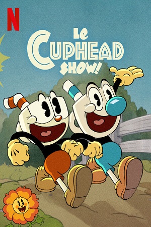 Download The Cuphead Show (Season 1 – 3) Dual Audio {Hindi-English} 480p [650MB] | 720p [1GB] WEB-DL