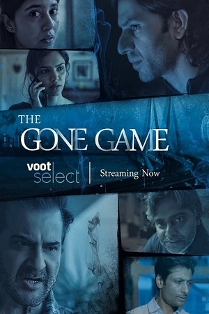 Download The Gone Game (2020) Season 1 Hindi Complete Voot Select WEB Series 480p | 720p HDRip