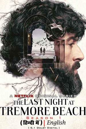 Download The Last Night at Tremore Beach (2024) Season 1 Complete Dual Audio {Hindi-English} NetFlix Original WEB Series 480p | 720p | 1080p WEB-DL