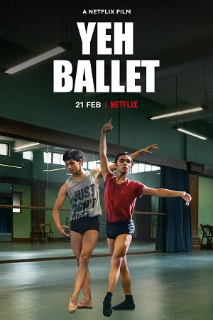 Download Yeh Ballet (2020) Hindi Full Movie 480p [400MB] | 720p [1GB]